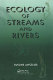 Ecology of streams and rivers /