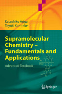 Supramolecular chemistry : fundamentals and applications : advanced textbook /