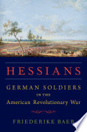 Hessians : German soldiers in the American Revolutionary War /