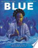 Blue : a history of the color as deep as the sea and as wide as the sky /