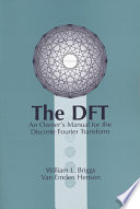 The DFT : an owner's manual for the discrete Fourier transform /