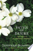Paths of desire : the passions of a suburban gardener /