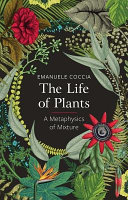 The life of plants : a metaphysics of mixture /