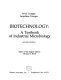 Biotechnology : a textbook of industrial microbiology /