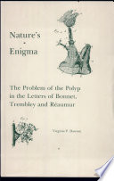 Nature's enigma : the problem of the polyp in the letters of Bonnet, Trembley, and Réaumur /
