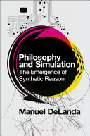Philosophy and simulation : the emergence of synthetic reason /