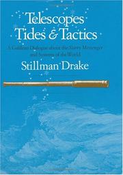 Telescopes, tides, and tactics : a Galilean dialogue about the Starry messenger and systems of the world /