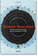 Science illustration : a history of visual knowledge from the 15th century to today /