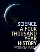Science : a four thousand year history /