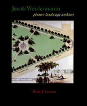Jacob Weidenmann : pioneer landscape architect /