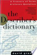 The describer's dictionary : a treasury of terms and literary quotations /