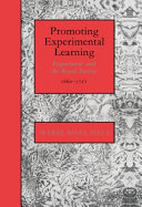 Promoting experimental learning : experiment and the Royal Society 1660-1727 /
