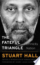 The fateful triangle : race, ethnicity, nation /