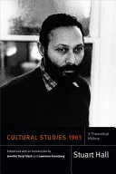 Cultural studies 1983 : a theoretical history /