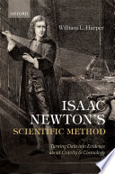 Isaac Newton's scientific method : turning data into evidence about gravity and cosmology /