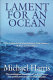Lament for an ocean : the collapse of the Atlantic cod fishery : a true crime story /