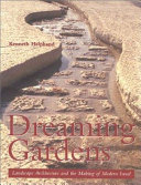 Dreaming gardens : landscape architecture and the making of modern Israel /