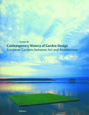 Contemporary history of garden design : European gardens between art and architecture /