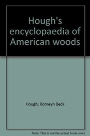 Hough's encyclopaedia of American woods /