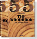 The woodbook : the complete plates = die vollständigen Tafeln = toutes les planches : The American woods (1888-1913, 1928) /