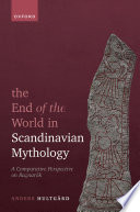 The end of the world in Scandinavian mythology : a comparative perspective on Ragnarök /