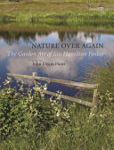 Nature over again : the garden art of Ian Hamilton Finlay /