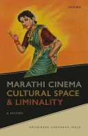 Marathi cinema, cultural space, and liminality : a history /