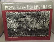 Passing farms, enduring values : California's Santa Clara Valley /