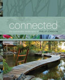 Connected : the sustainable landscapes of Phillip Johnson.