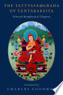 The Tattvasaṃgraha of Śāntarakṣita : selected metaphysical chapters /