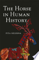 The horse in human history /
