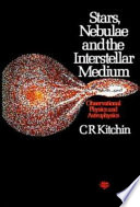 Stars, nebulae, and the interstellar medium : observational physics and astrophysics /