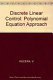Discrete linear control : the polynomial equation approach /