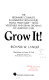 Grow it! : the beginner's complete in-harmony-with-nature small farm guide--from vegetable and grain growing to livestock care /