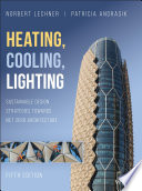 Heating, cooling, lighting : sustainable design strategies towards net zero architecture /