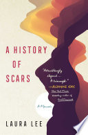 A history of scars : a memoir /