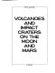 Volcanoes and impact craters on the Moon and Mars /