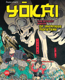 Yokai : the ancient prints of Japanese monsters /