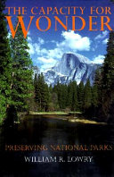 The capacity for wonder : preserving national parks /