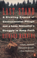 Last stand : a riveting exposé of environmental pillage and a lone journalist's struggle to keep faith /