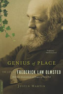 Genius of place : the life of Frederick Law Olmsted /