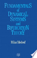 Fundamentals of dynamical systems and bifurcation theory /