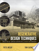 Regenerative design techniques : practical applications in landscape design /