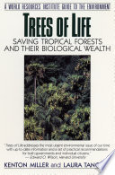 Trees of life : saving tropical forests and their biological wealth /