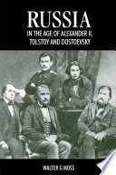 Russia in the age of Alexander II, Tolstoy and Dostoevsky /