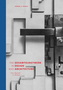 The Gesamtkunstwerk in design and architecture : from Bayreuth to Bauhaus /