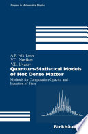 Quantum-statistical models of hot dense matter : methods for computation opacity and equation of state /