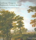 Landscape design in Eighteenth-Century Ireland : mixing foreign trees with the natives /