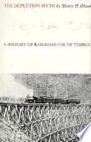 The depletion myth; a history of railroad use of timber