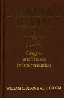 International relations then and now : origins and trends in interpretation /